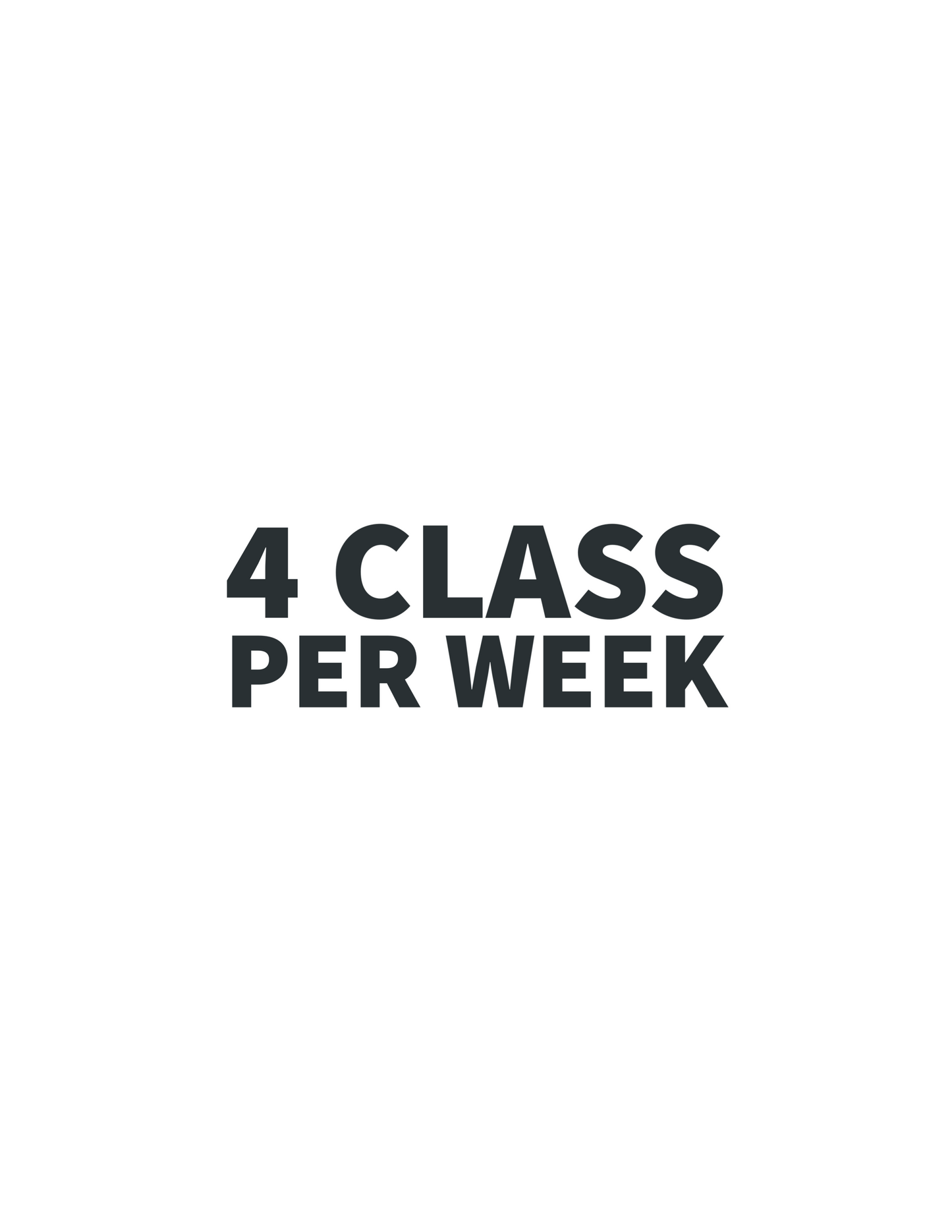 FOUR CLASS PER WEEK MEMBERSHIP